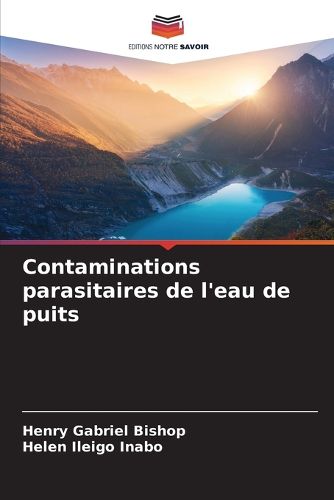 Cover image for Contaminations parasitaires de l'eau de puits