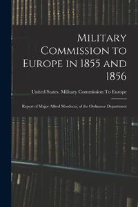 Cover image for Military Commission to Europe in 1855 and 1856