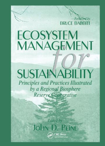 Cover image for Ecosystem Management for Sustainability: Principles and Practices Illustrated by a Regional Biosphere Reserve Cooperative