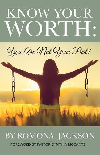 Cover image for Know Your Worth: You Are Not Your Past