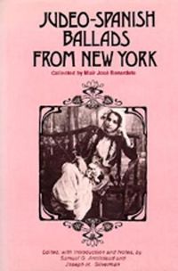 Cover image for Judeo-Spanish Ballads from New York: Collected by Mair Jose Bernardete