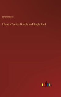 Cover image for Infantry Tactics Double and Single Rank