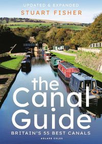 Cover image for The Canal Guide: Britain's 55 Best Canals