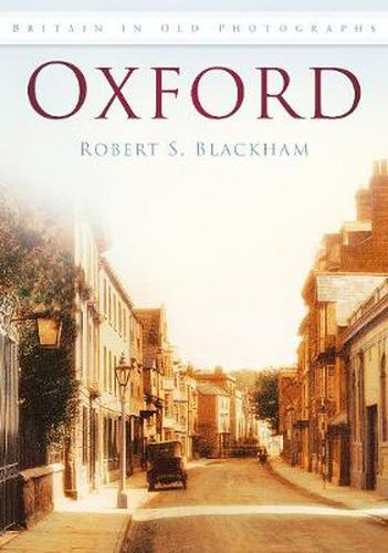 Oxford: Britain in Old Photographs