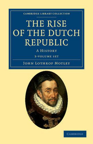 Cover image for The Rise of the Dutch Republic 3 Volume Set: A History