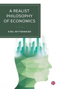 Cover image for A Realist Philosophy of Economics