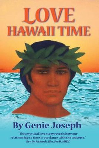 Cover image for Love Hawaii Time: A Mystical Love Story