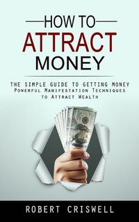 Cover image for How to Attract Money