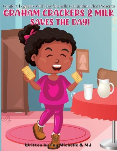 Cover image for Graham Crackers And Milk Saves The Day!