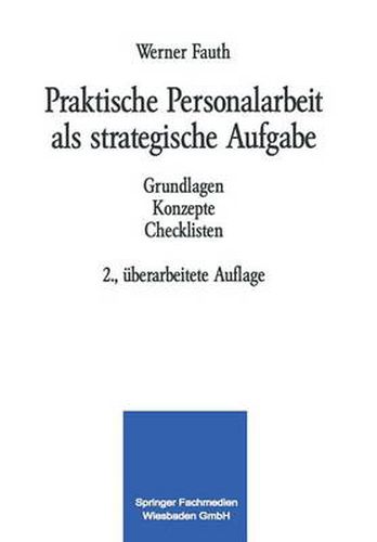 Cover image for Praktische Personalarbeit ALS Strategische Aufgabe: Grundlagen Konzepte Checklisten