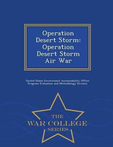 Cover image for Operation Desert Storm: Operation Desert Storm Air War - War College Series