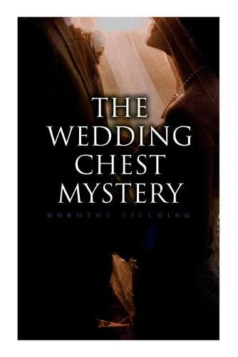 The Wedding Chest Mystery: The Wedding Chest Mystery