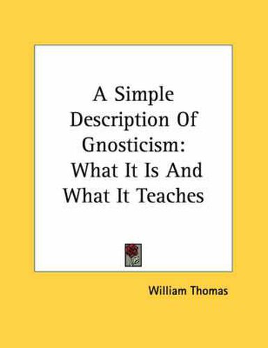 Cover image for A Simple Description of Gnosticism: What It Is and What It Teaches