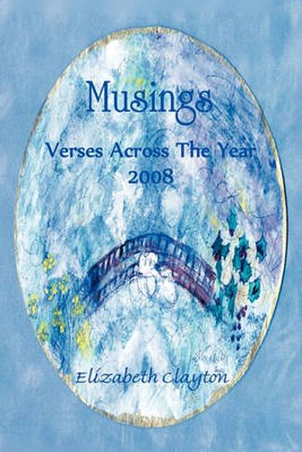 Cover image for Musings: Verses Across the Year 2008