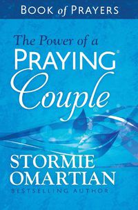 Cover image for The Power of a Praying Couple Book of Prayers