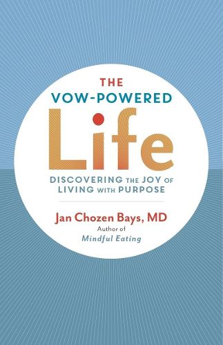 Cover image for The Vow-Powered Life: A Simple Method for Living with Purpose