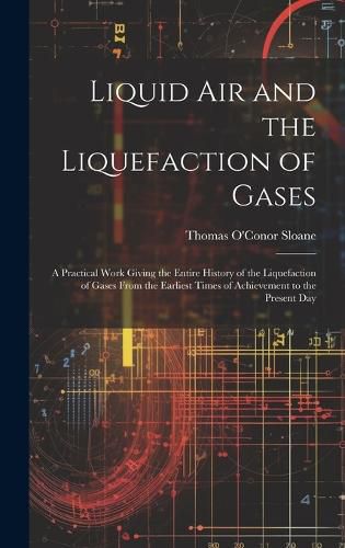 Cover image for Liquid Air and the Liquefaction of Gases