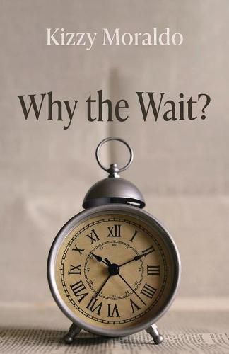 Cover image for Why the Wait?