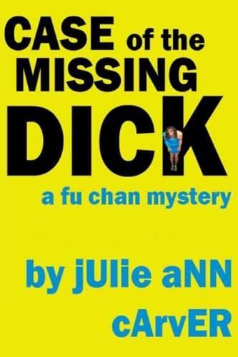 Cover image for Case of the Missing Dick