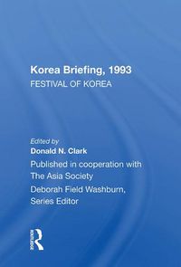 Cover image for Korea Briefing, 1993: Festival of Korea