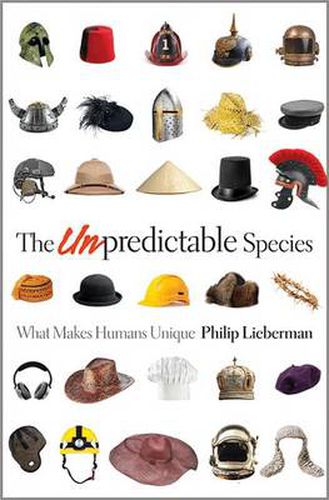 Cover image for The Unpredictable Species: What Makes Humans Unique