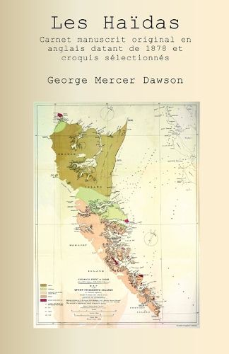 Cover image for Les Haidas Carnet manuscrit original en anglais datant de 1878 et croquis selectionnes