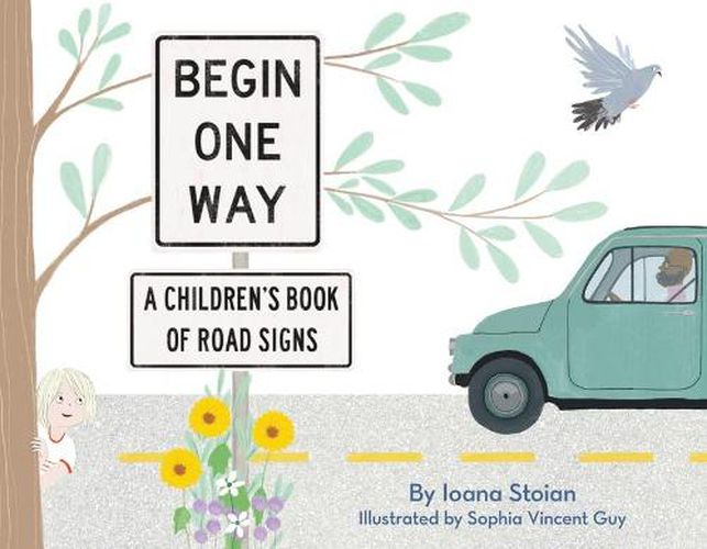 Cover image for Begin One Way: A Children's Book of Road Signs