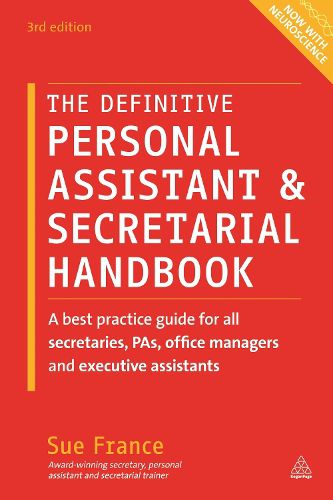 Cover image for The Definitive Personal Assistant & Secretarial Handbook: A Best Practice Guide for All Secretaries, PAs, Office Managers and Executive Assistants