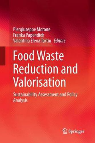 Cover image for Food Waste Reduction and Valorisation: Sustainability Assessment and Policy Analysis