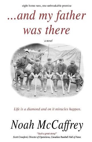 Cover image for And My Father Was There: Eight Home Runs, One Unbreakable Promise