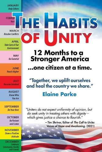 Cover image for The Habits of Unity - 12 Months to a Stronger America...One Citizen at a Time: Together, we uplift ourselves and heal the country we share