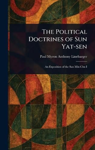 Cover image for The Political Doctrines of Sun Yat-sen