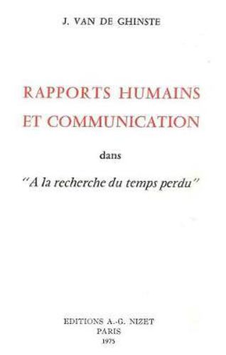 Rapports Humains Et Communication Dans 'a La Recherche Du Temps Perdu