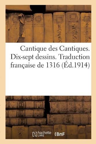 Cantique Des Cantiques. Dix-Sept Dessins de George Barbier Sur Le Cantique Des Cantiques: Traduction Francaise de 1316