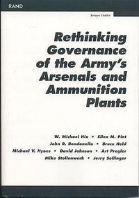 Cover image for Rethinking Governance of the Army's Arsenals and Ammunition Plants