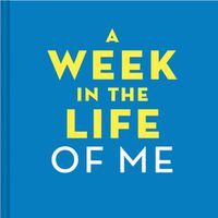 Cover image for A Week In The Life Of Me