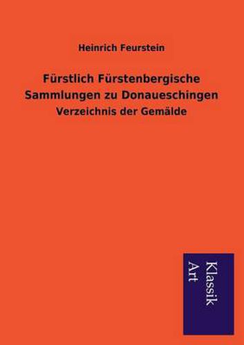 Cover image for Furstlich Furstenbergische Sammlungen Zu Donaueschingen