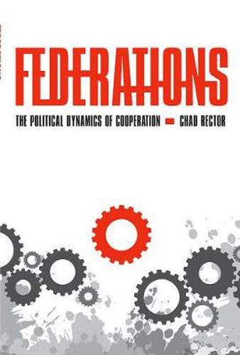 Cover image for Federations: The Political Dynamics of Cooperation