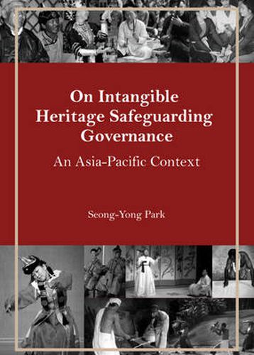 Cover image for On Intangible Heritage Safeguarding Governance: An Asia-Pacific Context