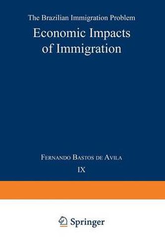 Cover image for Economic Impacts of Immigration: The Brazilian Immigration Problem