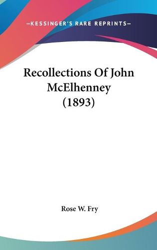 Cover image for Recollections of John McElhenney (1893)