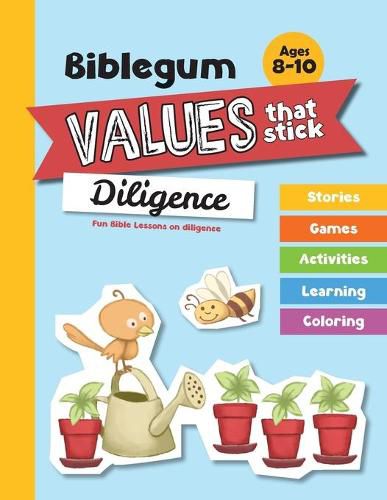 Fun Bible Lessons on Diligence: Values that Stick