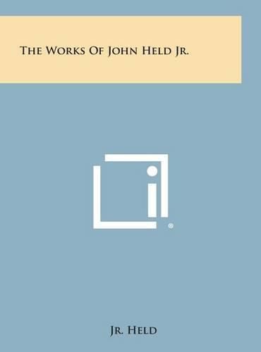 Cover image for The Works of John Held Jr.