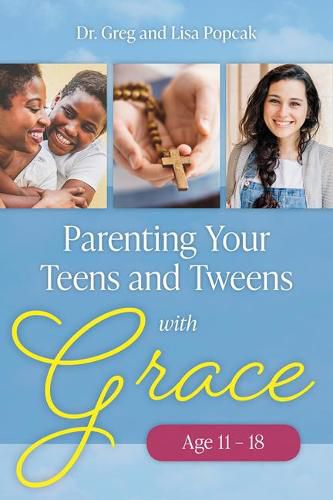 Cover image for Parenting Your Teens and Tweens with Grace