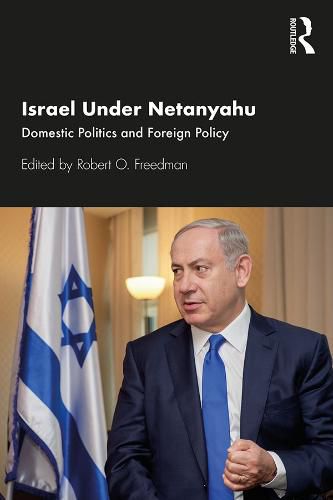 Cover image for Israel Under Netanyahu: Domestic Politics and Foreign Policy