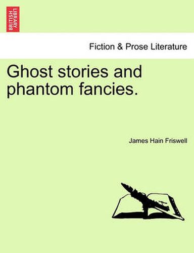 Cover image for Ghost Stories and Phantom Fancies.