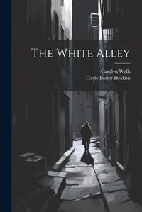 Cover image for The White Alley