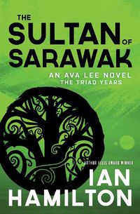 Cover image for The Sultan of Sarawak: An Ava Lee Novel: Book 14