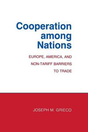 Cover image for Cooperation Among Nations: Europe, America and Non-tariff Barriers to Trade