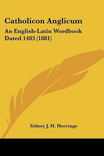 Cover image for Catholicon Anglicum: An English-Latin Wordbook Dated 1483 (1881)